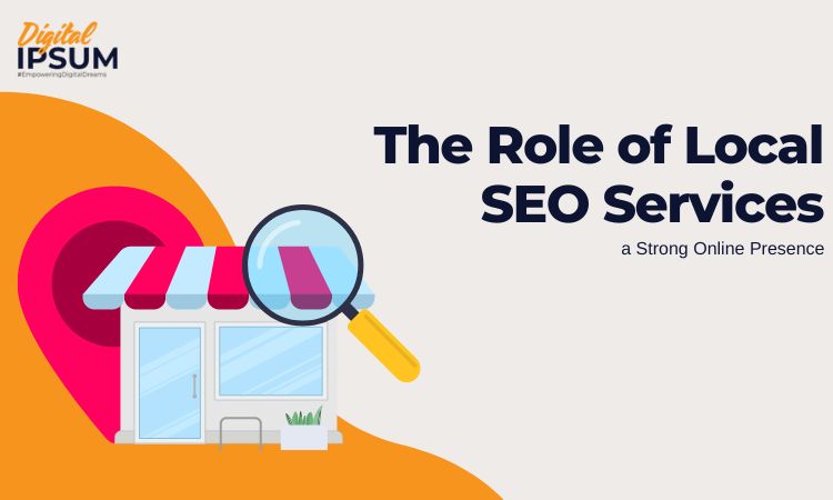 The Role of Local SEO Services