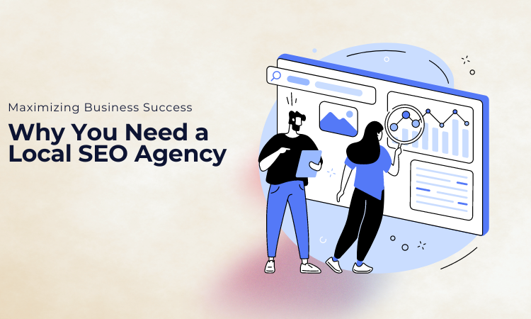Why You Need a Local SEO Agency